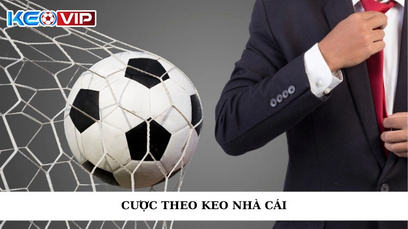 Cược Theo Kèo Nhà Cái Với Các Bí Quyết Cá Độ Dễ Thắng Lớn